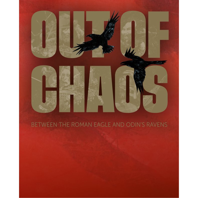 Out of chaos Between the Roman eagle and Odin's ravens