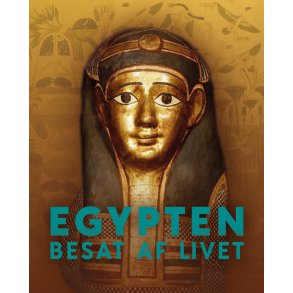 Egypten - Besat af livet 