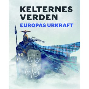 Kelternes verden - Europas urkraft 
