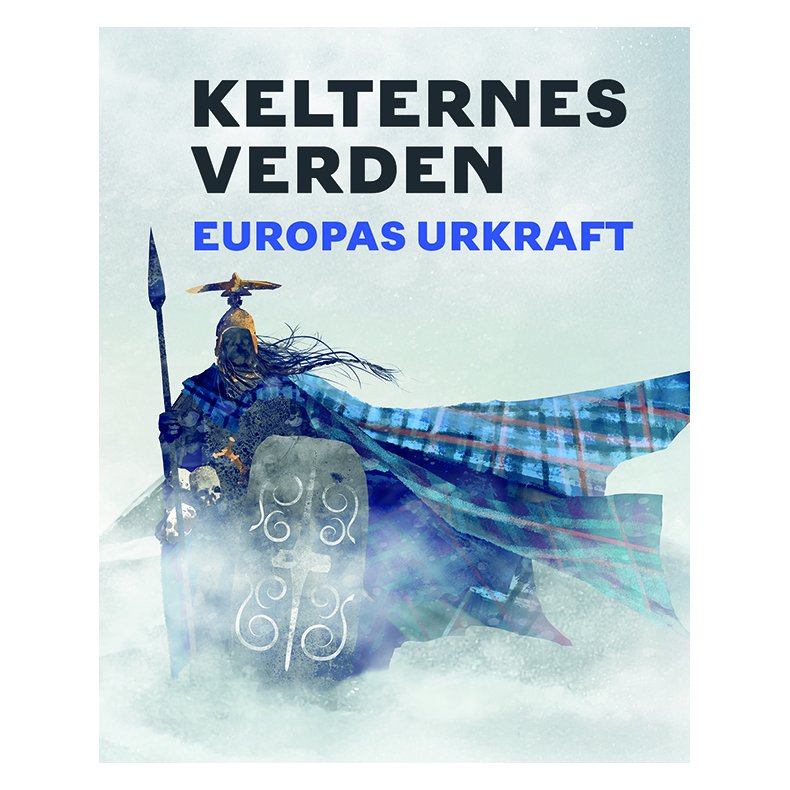 Kelternes verden - Europas urkraft 