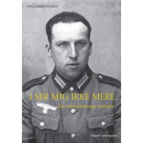 I ser mig ikke mere En wienerdrengs historie