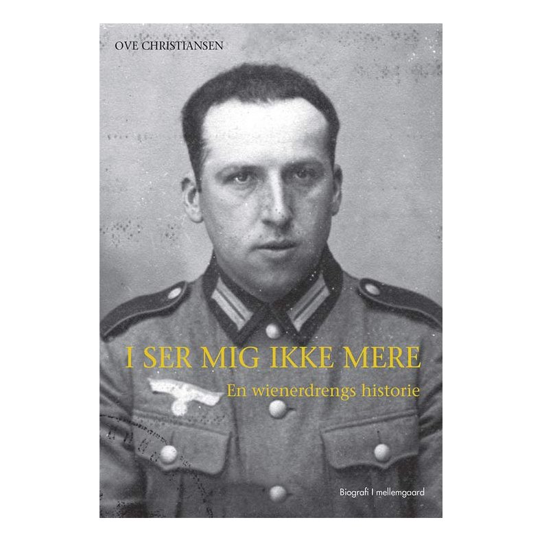 I ser mig ikke mere En wienerdrengs historie