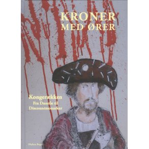 KRONER MED RER Kongerkken - Fra Danef til Discountmonarker