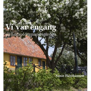 Vi var engang p Lodsoldermandsgrden 