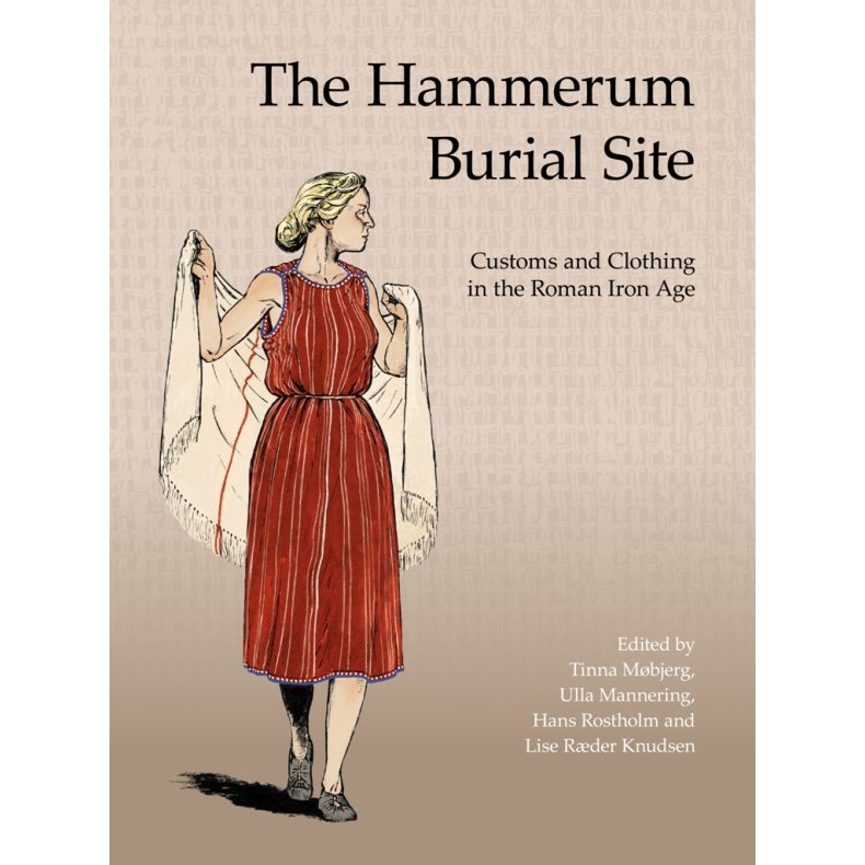 The Hammerum Burial Site Customs and Clothing in the Roman Iron Age