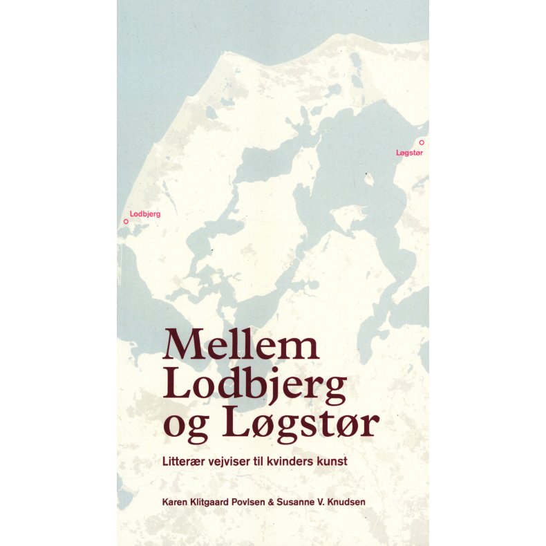 Mellem Lodbjerg og Lgstr. Litterr vejviser til kvinders kunst.