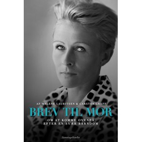 Brev til mor Om at komme ovenp efter en svr barndom med incest