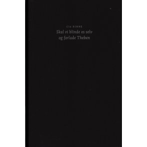 Skal vi blinde os selv og forlade Theben 