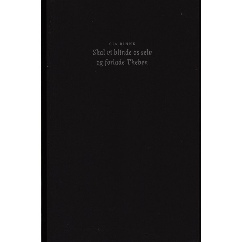 Skal vi blinde os selv og forlade Theben 