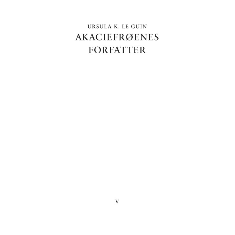 Akaciefrenes forfatter 