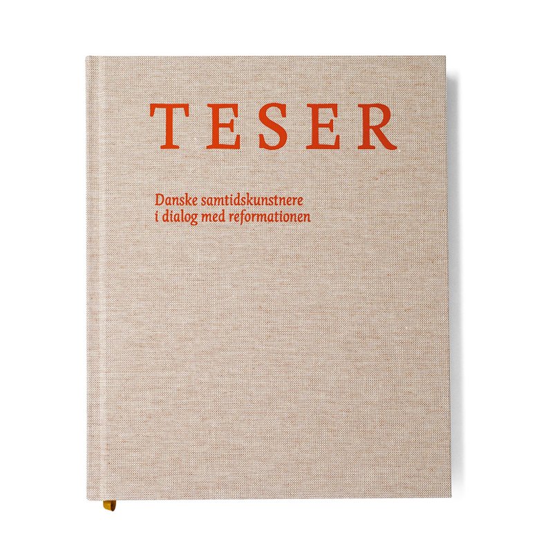 TESER Danske samtidskunstnere i dialog med reformationen