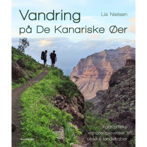 Vandring p De Kanariske er Fantastiske vandreoplevelser i unikke landskaber
