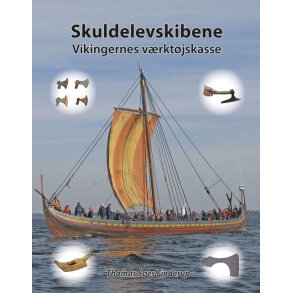 Skuldelevskibene  vikingernes vrktjskasse 