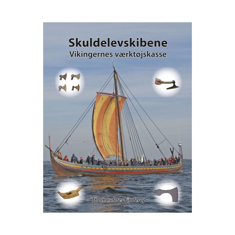 Skuldelevskibene  vikingernes vrktjskasse 