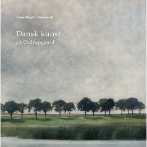 Dansk kunst p Ordrupgaard 