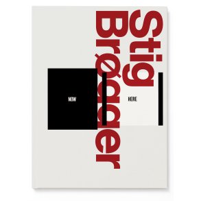 Stig Brgger NOW HERE 