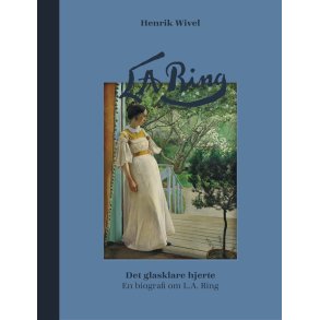 Det glasklare hjerte En biografi om L. A. Ring