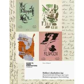 Riddere i sknhedens rige Kunsttidsskriftet Klingen 1917-1920