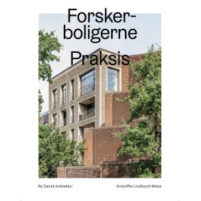 Forskerboligerne, Praksis Arkitekter  Ny dansk arkitektur Bd. 7 