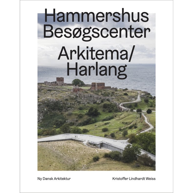 Hammershus Besgscenter, Arkitema/Harlang   Ny dansk arkitektur Bd. 5 