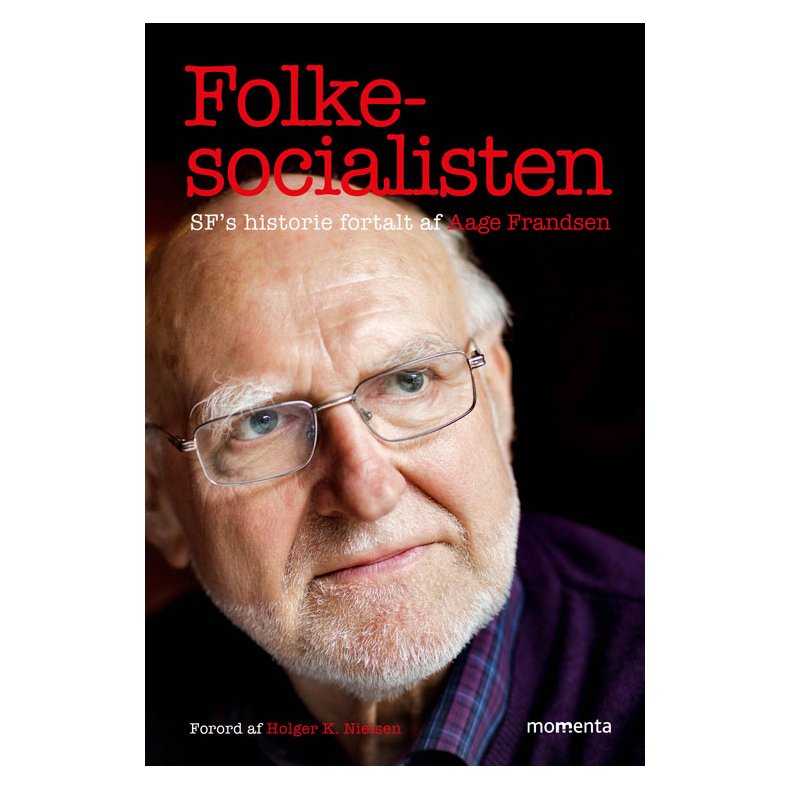 Folkesocialisten SF's historie fortalt af Aage Frandsen