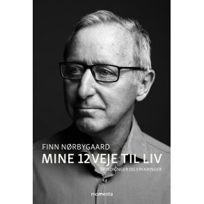 Mine 12 veje til liv Erindringer og erfaringer