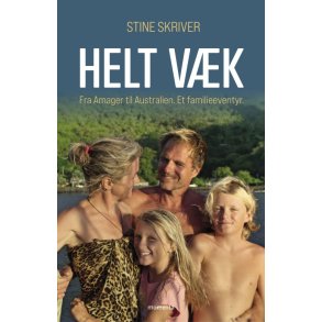 Helt vk Fra Amager til Australien. Et familieeventyr.