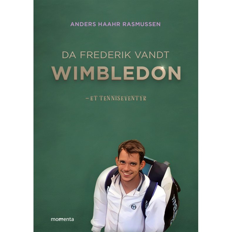 Da Frederik vandt Wimbledon Et tenniseventyr