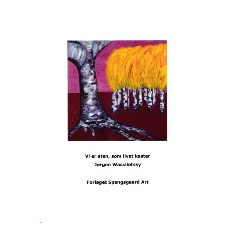 Vi er sten, som livet kaster 