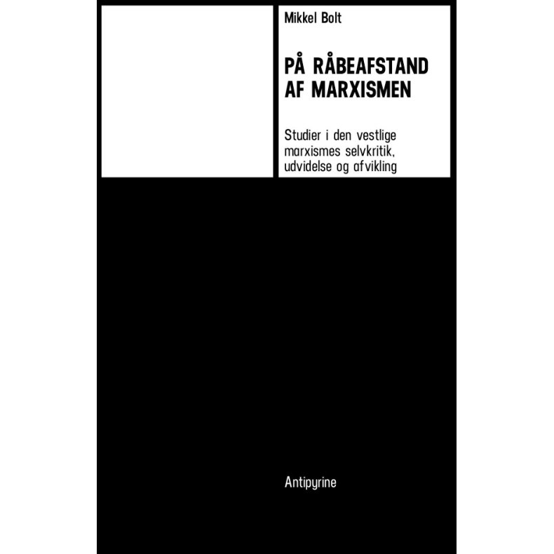 P rbeafstand  af marxismen Studier i den vestlige marxismes selvkritik, udvidelse og afvikling