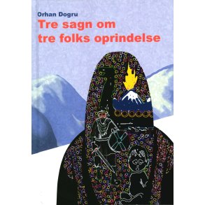 Tre sagn om tre folks oprindelse 