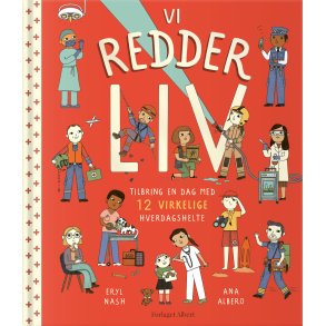 Vi redder liv Tilbring en dag med 12 virkelige hverdagshelte