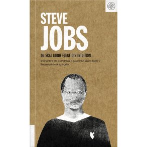 Steve Jobs: Du skal turde flge din intuition 