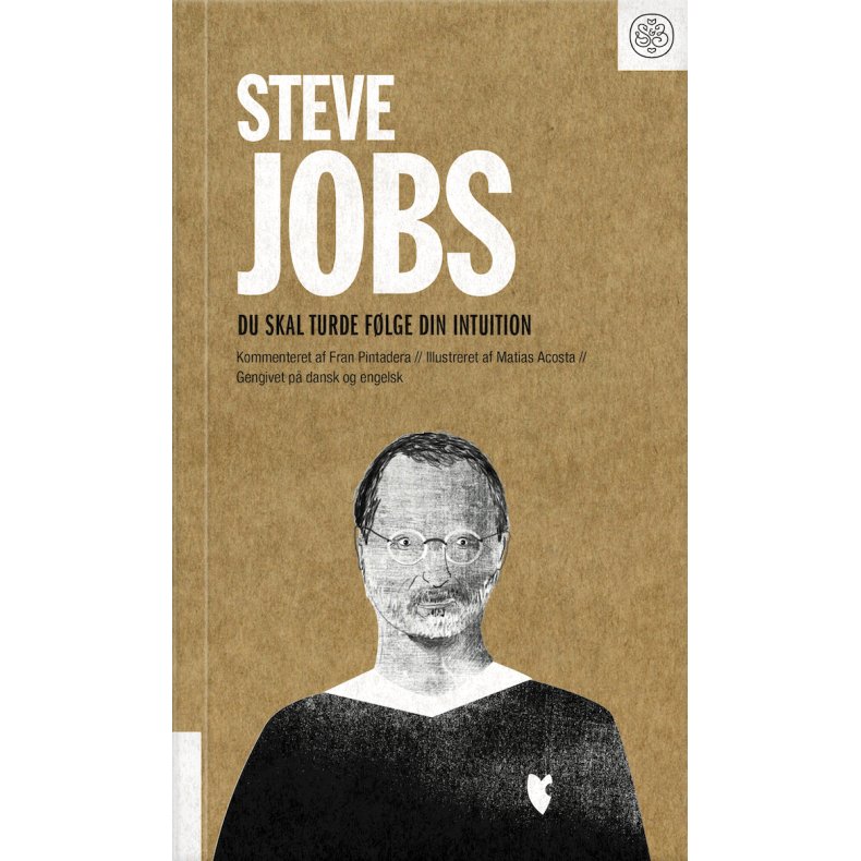 Steve Jobs: Du skal turde flge din intuition 