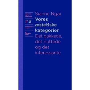 Vores stetiske kategorier Det gakkede, det nuttede og det interessante