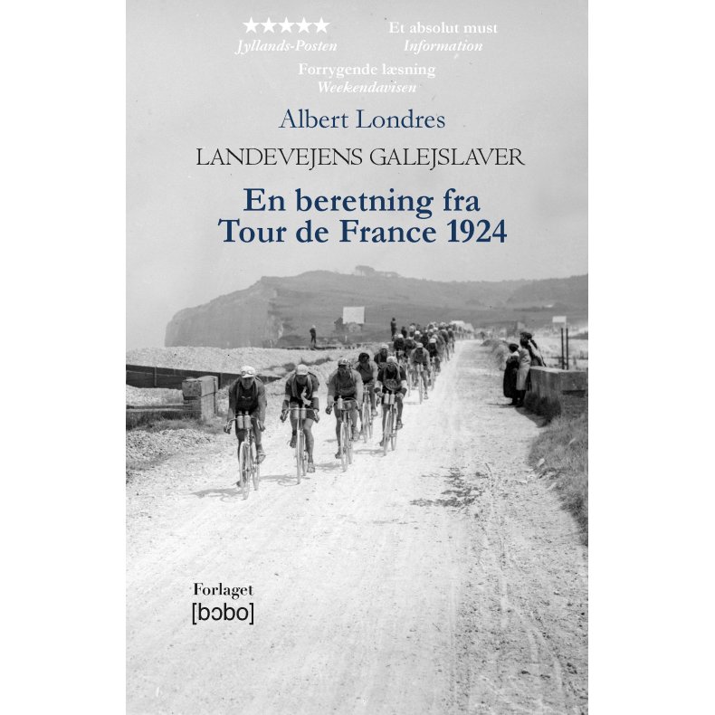 Landevejens galejslaver En beretning fra Tour de France 1924