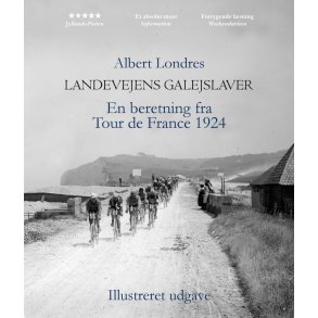 Landevejens galejslaver illustreret En beretning fra Tour de France 1924