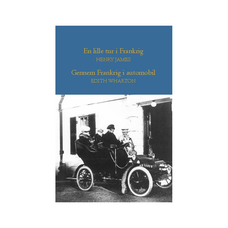 En lille tur i Frankrig - Gennem Frankrig i automobil Forord af Julian Barnes