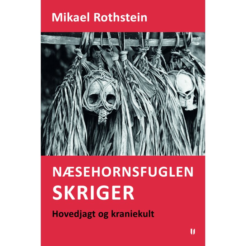 Nsehornsfuglen skriger  hovedjagt og kraniekult 