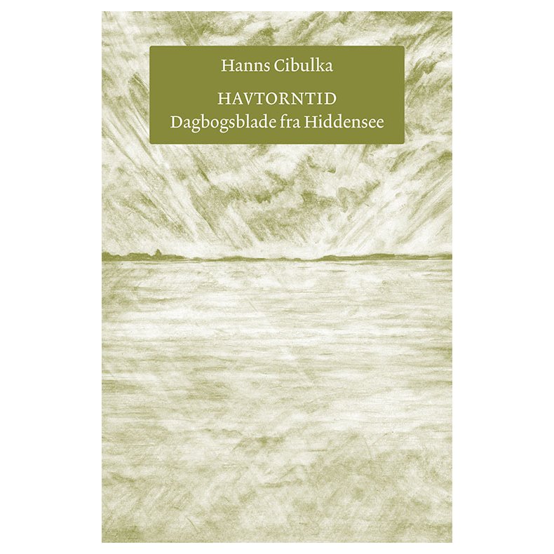 Havtorntid Dagbogsblade fra Hiddensee