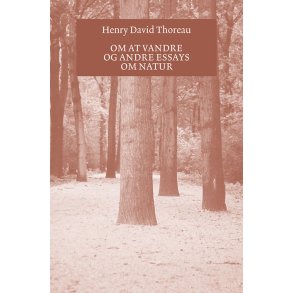 Om at vandre og andre essays om natur