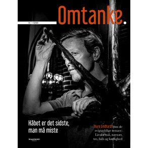 Omtanke  Thure Lindhardt Hbet er det sidste, man m miste