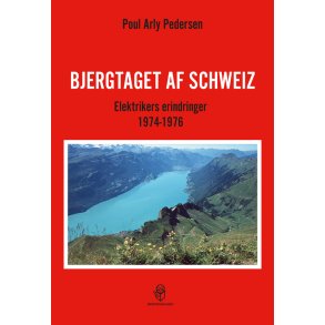 Bjergtaget af Schweiz Elektrikers erindringer 1974-1976