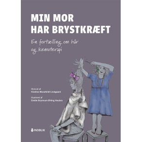 Min mor har brystkrft En fortlling om hr og kemoterapi