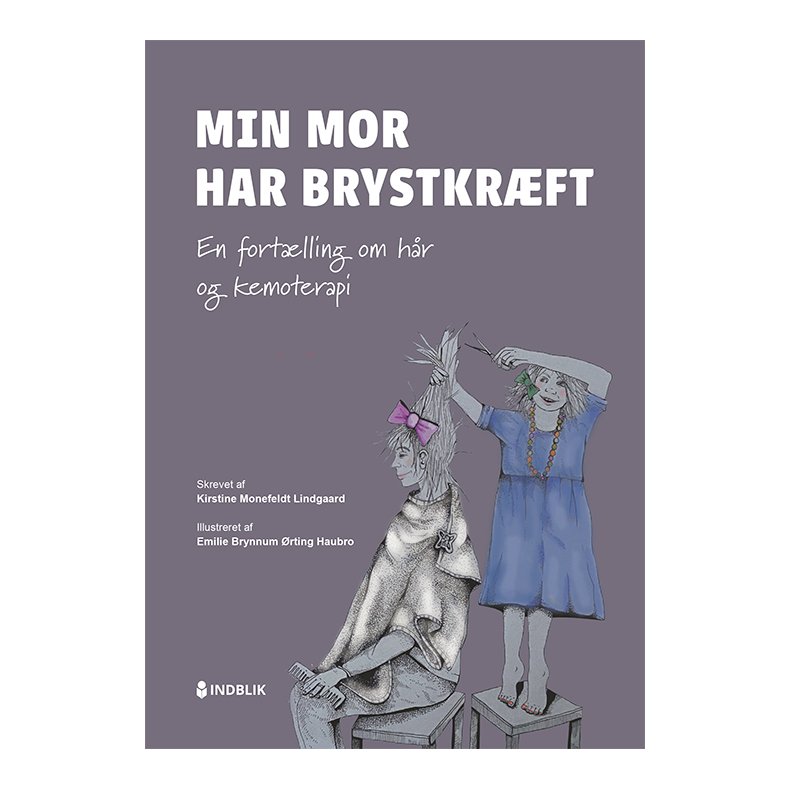 Min mor har brystkrft En fortlling om hr og kemoterapi