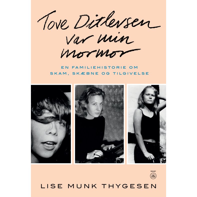 TOVE DITLEVSEN VAR MIN MORMOR En familiehistorie om skam, skbne og tilgivelse