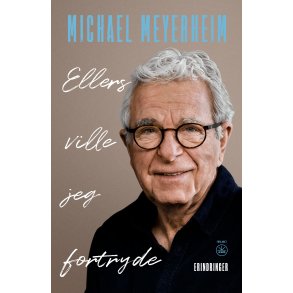 Ellers ville jeg fortryde 