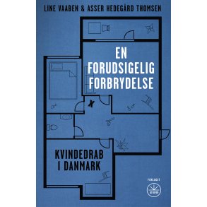 En Forudsigelig Forbrydelse Kvindedrab i Danmark