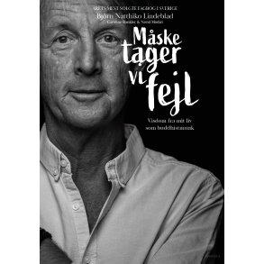 Mske tager vi fejl visdom fra mit liv som buddhistmunk