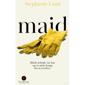 Maid hrdt arbejde, lav ln og en mors kamp for at overleve